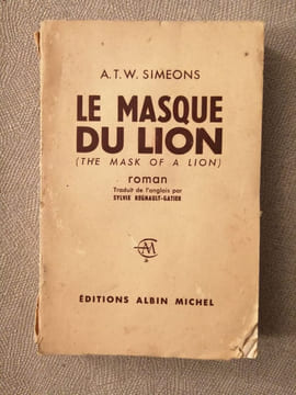 Le Masque du Lion (The Mask of a Lion). A.T.W. Simeons