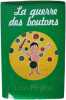 La Guerre des boutons. PERGAUD LOUIS