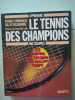 Le tennis des champions: Apprendre par l'exemple. Dominguez Patrice  Delamarre Gilles