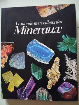 Le monde merveilleux des Minéraux. Collectif