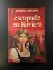 Escapade en Bavière. BARBARA CARTLAND