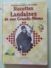 Recettes landaises de nos grands-mères. Ullas Raymond  Matignon Marie-france
