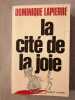 La Cité de la joie. Lapierre Dominique
