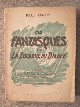 Les Fantasques ou La Lucarne du Diable. Paul Leroy