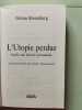 L'Utopie perdue : Israël une histoire personnelle. Rosenberg Göran