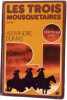 Les Trois Mousquetaires Tome 1. Alexandre Dumas