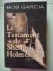 Le Testament de Sherlock Holmes. Bob Garcia