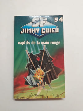 Captifs de la main rouge. Jimmy Guieu