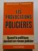 Les provocations policières. Bernard Thomas