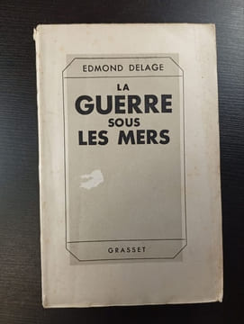 La Guerre sous les mers. Edmond Delage
