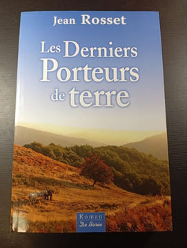 Les Derniers Porteurs de terre. Jean Rosset