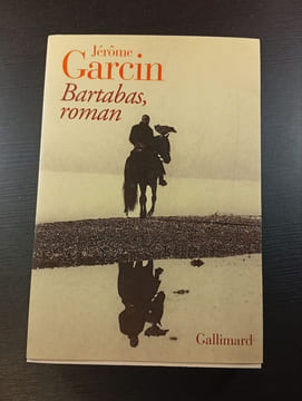 Bartabas roman. Jérôme Garcin