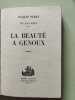 La beauté à genoux. Jacques Perry
