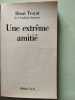 Une extrême amitié. Troyat Henri