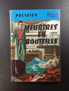 Meurtres en bouteille. A. Poile