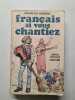 Français si vous chantiez. Jacques Vassal
