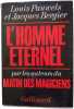 L'Homme Eternel. Louis Pauwels et Jacques Bergier