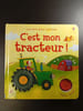C'est mon tracteur. 
