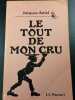 Le Tout de Mon Cru. Jacques Antel