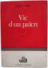 Vie d'un paien - tome 1. Jacques Perry