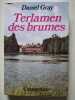 Terlamen des brumes. DANIEL GRAY