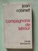 Compagnons de labour. Jean Robinet
