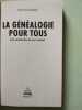 LA GENEALOGIE POUR TOUS. A la recherche de ses racines. Du Passage  Yves