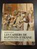 Les cahiers de Baptistin Etienne. Bertrand Solet