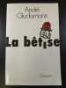 La bêtise. André Glucksmann