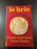 le brie. Pierre Androuet Yves Chabot