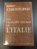 Les Grandes Heures de l'Italie. Robert Christophe