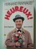 Heureux. Fernand Raynaud