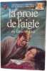 La proie de l'aigle. Dell Ethel M