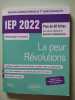 Concours commun IEP: Plus de 60 fiches pour réussir l'épreuve de questions contemporaines Entrée en 1re année la peur / Révolutions. Aupècle Catherine ...