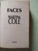 Faces. Cole Martina