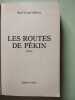 Les Routes de Pekin. Sulitzer Paul-loup