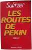 Les Routes de Pekin. Sulitzer Paul-loup
