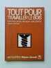 Tout pour travailler le bois. 