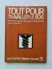 Tout pour travailler le bois. 