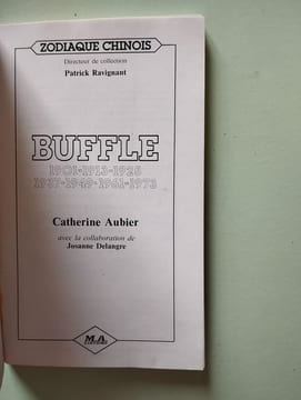 Buffle : 1901 1913 1925 1937 1949 1961 1973 (Zodiaque chinois). AUBIER CATHERINE