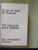 Il est si tard M. calone / Un cerveau pour calone / En attendant calone. Alain Page