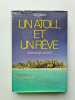 Un atoll et un rêve. Paul Zumbiehl
