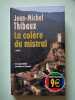 La colere du mistral. THIBAUX Jean-Michel