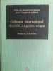 Colloque international Anxi&eacute;t&eacute; Angoisse Angor. 