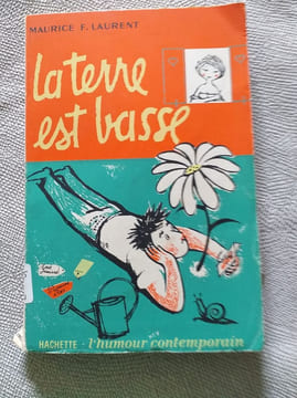 La terre est basse. Maurice F. Laurent