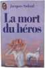 La mort du héros. Sadoul Jacques