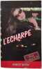 L'Écharpe. Bloch Robert  Lenclud Jacqueline