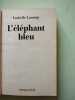 L'éléphant bleu. Lacamp Isabelle