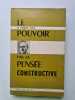 Le Pouvoir par la Pensée Constructive. D. Emmet Fox