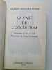 La Case de L'Oncle Tom. Harriet Beecher Stowe